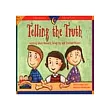 Telling the Truth: Learning About Honesty, Integrity, and Trustworthiness