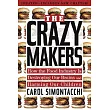 The Crazy Makers: How the Food Industry Is Destroying Our Brains and Harming Our Children