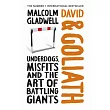 David and Goliath: Underdogs, Misfits, and the Art of Battling Giants