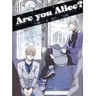 Are you Alice?-你是愛麗絲？ 11