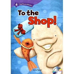 Top Phonics Readers 4: To the Shop! with Audio CD/1片