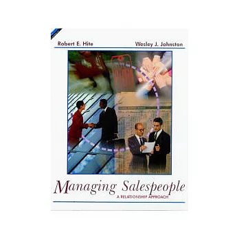 Managing Salespeople:A Relationship Approach