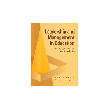 Leadership and Managemen in Education:Development Essential Skills and Competencies