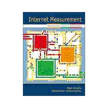 INTERNET MEASUREMENT：INFRASTRUCTURE，TRAFFIC AND APPLICATIONS