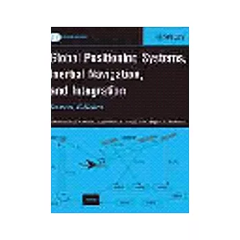 GLOBAL POSITIONING SYSTEMS，INERTIAL NAVIGATION，AND INTERGRATION 2/E