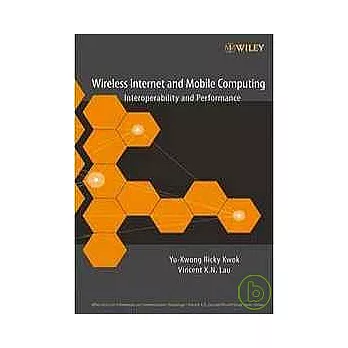 WIRELESS INTERNET AND MOBILE COMPUTING：INTEROPERABILITY AND PERFORMANCE