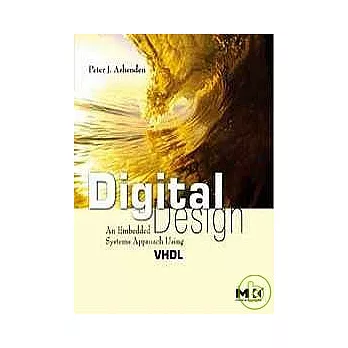 DIGITAL DESIGN (VHDL)：AN EMBEDDED SYSTEMS APPROACH USING VHDL