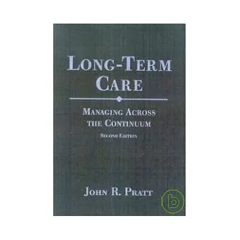 Long-Term Care Managing Across The Continuum 2/e