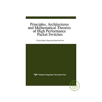 Principles, architectures and mathematical theories of high performance packet switches