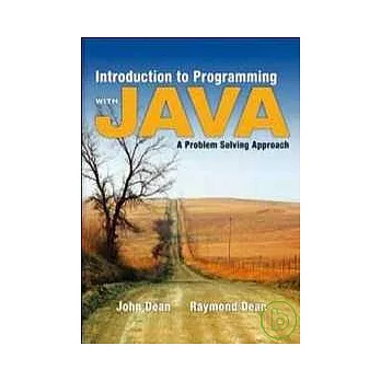 INTRODUCTION TO PROGRAMMING WITH JAVA: A PROBLEM SOLVING APPROACH (IE)