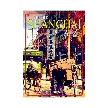 The Old Shanghai, A-Z