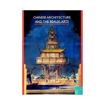 Chinese Architecture and the Beaux-Arts