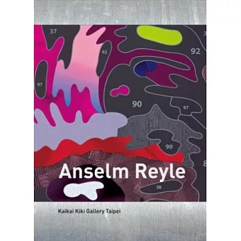 Anselm Reyle安森萊爾台灣個展作品輯