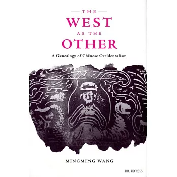 The West as the Other：A Genealogy of Chinese Occidentalism