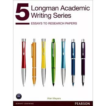 Longman Academic Writing Series 5：Essays to Research Papers