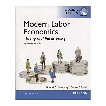 Modern Labor Economics: Theory and Public Policy (GE) 12/e