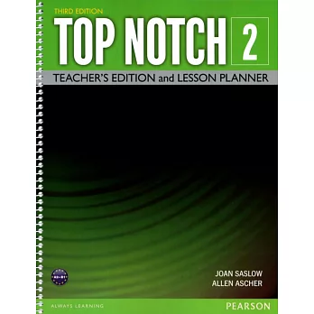 Top Notch (2) Teacher’s Edition and Lesson Planner 3/e