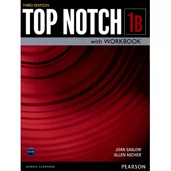 Top Notch 3/e (1B) Student’s Book with Workbook