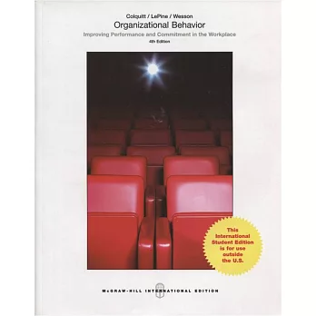 Organizational Behavior: Improving Performance and Commitment in the Workplace(4版)
