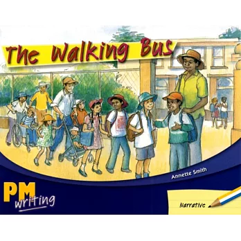 PM Writing 1 Yellow/Blue 8/9 The Walking Bus