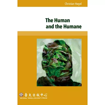 The Human and the Humane:Humanity as Argument from Cicero to Erasmus