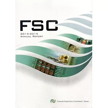 Financial Supervisory Commission,Taiwan 2014~2015 Annual Report [附光碟]