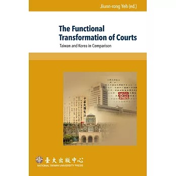 The Functional Transformation of Courts：Taiwan and Korea in Comparison