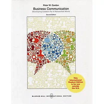 Business Communication: Developing Leaders for a Networked World(2版)