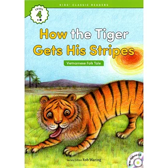 Kids’ Classic Readers 4-1 How the Tiger Gets His Stripes with Hybrid CD/1片