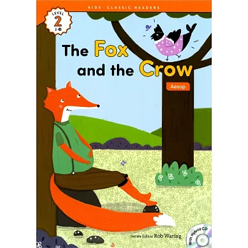 Kids’ Classic Readers 2-4 The Fox and the Crow with Hybrid CD/1片