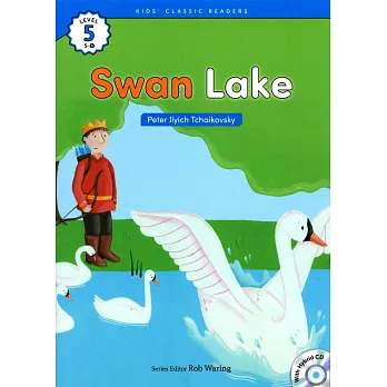 Kids’ Classic Readers 5-8 Swan Lake with Hybrid CD/1片