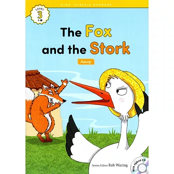 Kids’ Classic Readers 3-1 The Fox and the Stork with Hybrid CD/1片