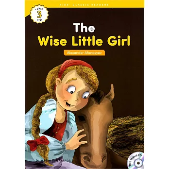 Kids’ Classic Readers 3-4 The Wise Little Girl with Hybrid CD/1片