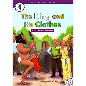 Kids’ Classic Readers 6-7 The King and His Clothes with Hybrid CD/1片