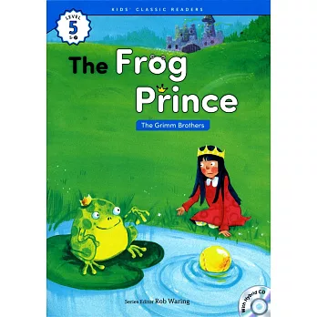 Kids’ Classic Readers 5-2 The Frog Prince with Hybrid CD/1片