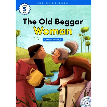 Kids’ Classic Readers 5-5 The Old Beggar Woman with Hybrid CD/1片