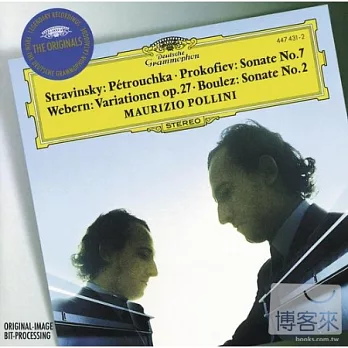 Stravinsky: Petrouchka; Prokofiev:Sonata No.7; Webern:Variations, Op.27; Boulez:Sonata No.2