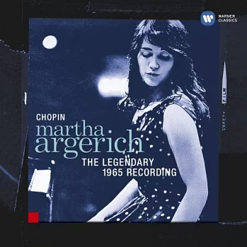 Martha Argerich Plays Chopin - The Legendary 1965 Recording