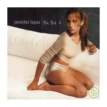 Jennifer Lopez / On the 6