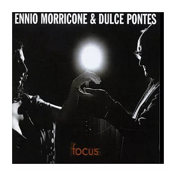 Ennio Morricone & Dulce Pontes / Focus