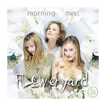 Floweryard / Morning Mist