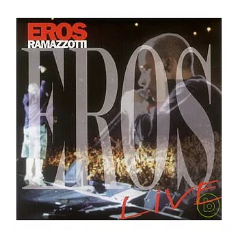 Eros Ramazzotti / Eros Live