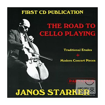 Janos Starker / Janos Starker: The Road to Cello Playing