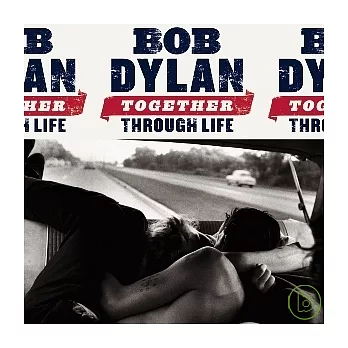 Bob Dylan / Together Through Life