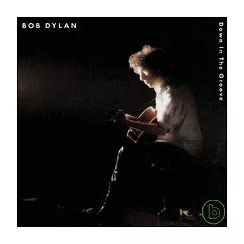 Bob Dylan / Down In The Groove