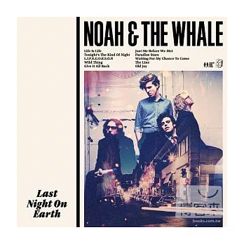 Noah and The Whale / Last Night On Earth