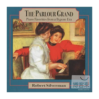 The Parloud Grand: Piano Favorites from a Bygone Era / Robert Silverman (2CD)