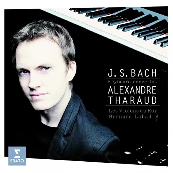 J.S. Bach Piano Concertos BWV1052, 1054, 1056, 1058, 1065 / Alexandre Tharaud/Les Violins du Roy/Bernard Labadie