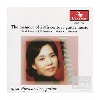 Rosa Hyewon Lee: The Memory of 20th Century Guitar Music / Rosa Hyewon Lee