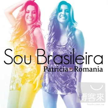 Patricia Romania / Sou Brasileira